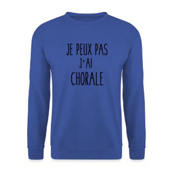 I can not have choir - Unisex Sweatshirt - royal blue - Front - Alina (178cm) & Michal (187cm)