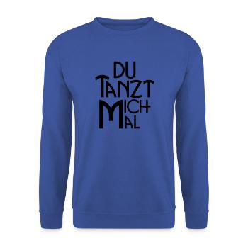 Du tanzt mich mal - Statement für Tänzer & Co. - Unisex Pullover - Royalblau - Vorne - Alina (178cm) & Michal (187cm)