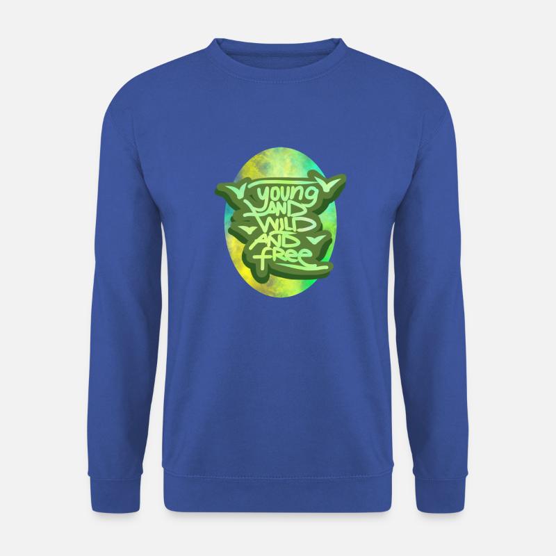 Young and Wild and Free - Handstyle - Unisex Pullover - Royalblau