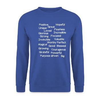 positive affirmations words - Unisex Sweatshirt - royal blue - Front - Alina (178cm) & Michal (187cm)