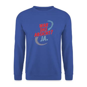 War das Absicht, Ja – Provokatives Wortspiel - Unisex Pullover - Royalblau - Vorne - Alina (178cm) & Michal (187cm)