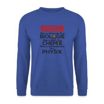 Biologie bewegt Chemie stinkt Physik.. Geschenk - Unisex Pullover - Royalblau - Vorne - Alina (178cm) & Michal (187cm)