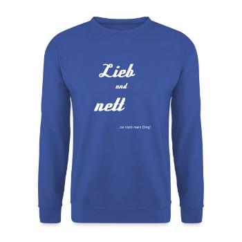 lieb und nett ist nicht mein ding Geschenkidee - Unisex Pullover - Royalblau - Vorne - Alina (178cm) & Michal (187cm)