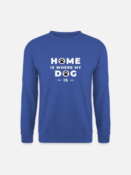 Home is where my Dog is - Unisex Pullover - Royalblau