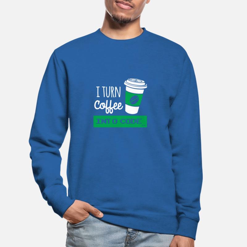 I turn coffee into developer code Unisex Sweatshirt