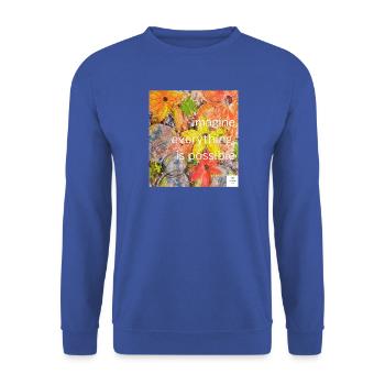 imagine everything is possible I statementstyle  - Unisex Pullover - Royalblau - Vorne - Alina (178cm) & Michal (187cm)