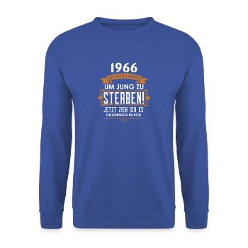 Geburtstag Shirt · Geburtstag · Jahr 1966 · Spruch - Unisex Pullover - Royalblau - Vorne - Alina (178cm) & Michal (187cm)