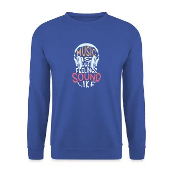 Music is the greatest gift / T shirt - Unisex Sweatshirt - royal blue - Front - Alina (178cm) & Michal (187cm)
