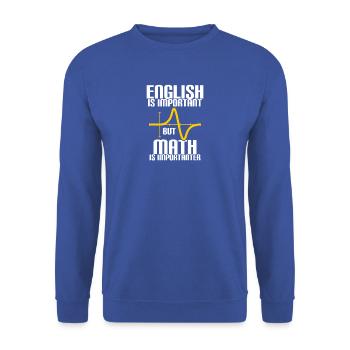 MATH IS MORE IMPORTANT THAN ENGLISH - MATH - COMPUTING - Unisex Sweatshirt - royal blue - Front - Alina (178cm) & Michal (187cm)