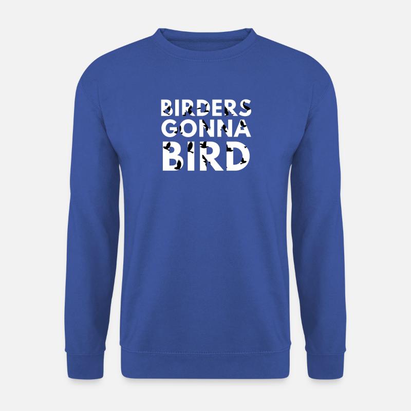 Observation des oiseaux - Observation des oiseaux - Oiseaux - Observation des oiseaux - Sweat-shirt Unisexe - bleu royal