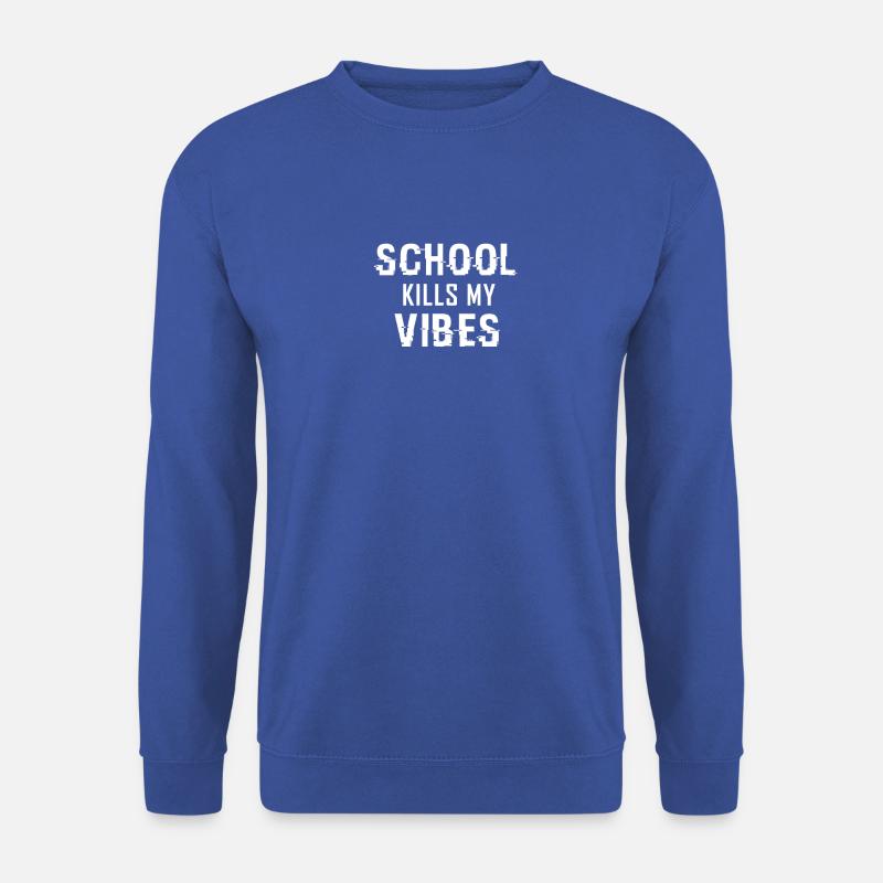 Une école tue mes vibrations - Sweat-shirt Unisexe - bleu royal