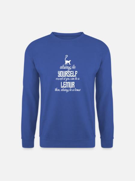 Lemur - Lemuren - Lemuren T-Shirt - Be Yourself - Unisex Pullover - Royalblau