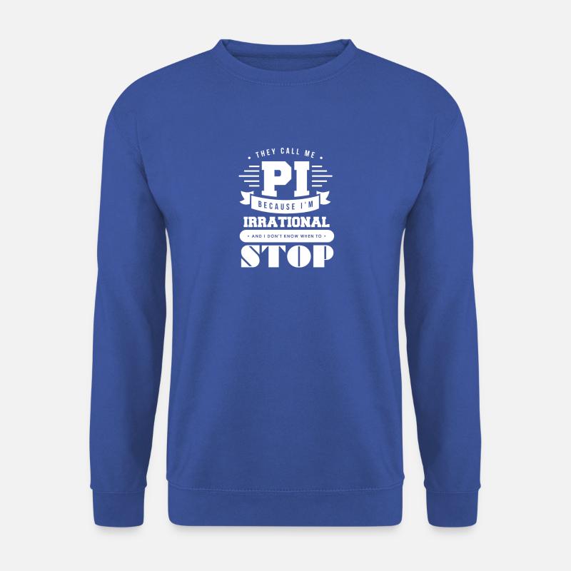 Tu m'appelles PI math math cadeau - Sweat-shirt Unisexe - bleu royal