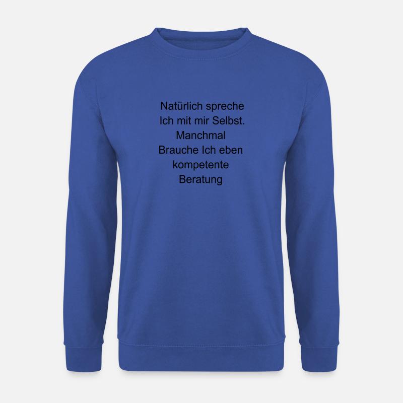 Lustiger Spruch - Unisex Pullover - Royalblau