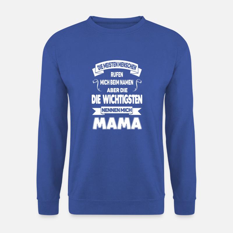Wichtigste Menschen Mama - Unisex Pullover - Royalblau