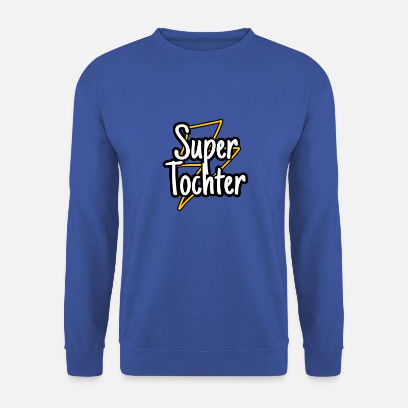 Super Tochter - Unisex Pullover - Royalblau