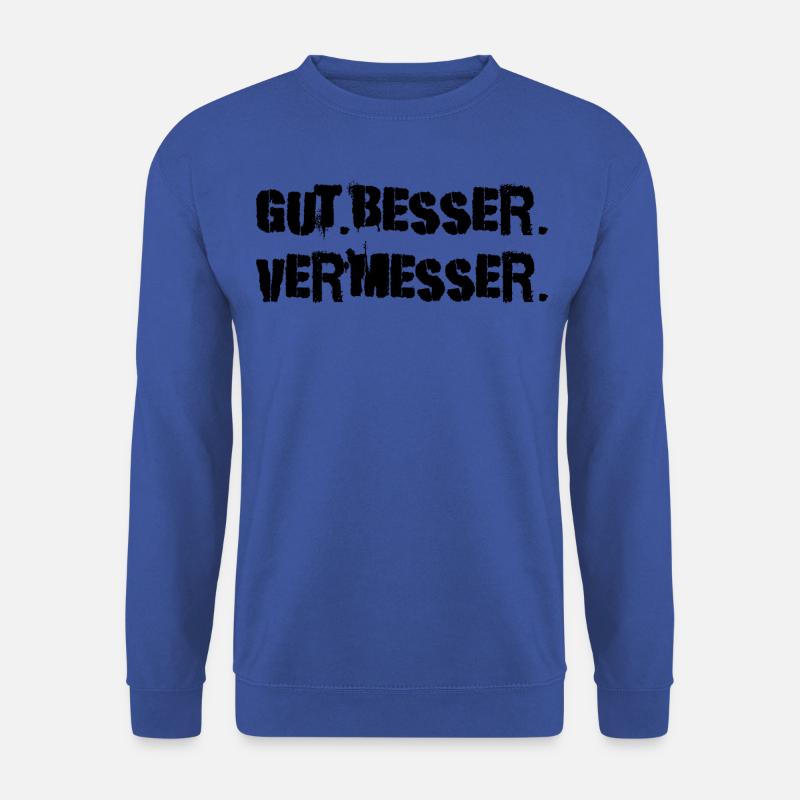 Gut Besser Vermesser Vermessungsingenieur - Unisex Pullover - Royalblau
