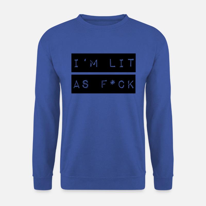 I'm lit as f*ck - Unisex Pullover - Royalblau