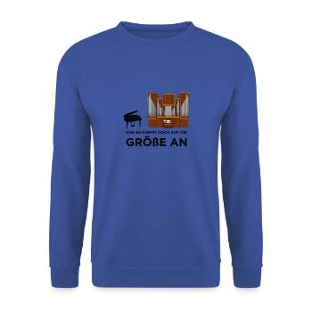 Und es kommt doch auf Größe an! - Orgel Klavier - Unisex Pullover - Royalblau - Vorne - Alina (178cm) & Michal (187cm)