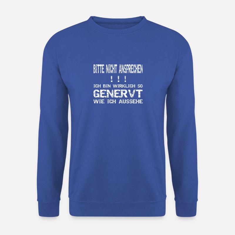Bitte nicht ansprechen! Genervt! - Unisex Pullover - Royalblau