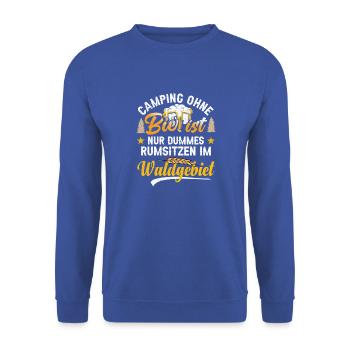 CAMPING OHNE BIER IST NUR DUMMES RUMSITZEN IM... - Unisex Pullover - Royalblau - Vorne - Alina (178cm) & Michal (187cm)