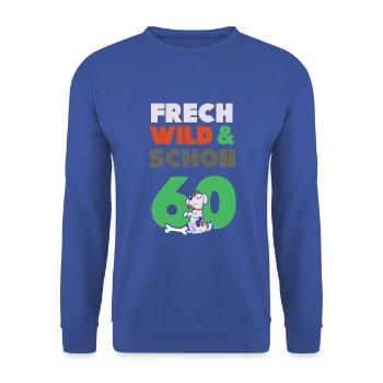 Geschenk 60 Jahre Geburtstag Frau Hund - Unisex Pullover - Royalblau - Vorne - Alina (178cm) & Michal (187cm)