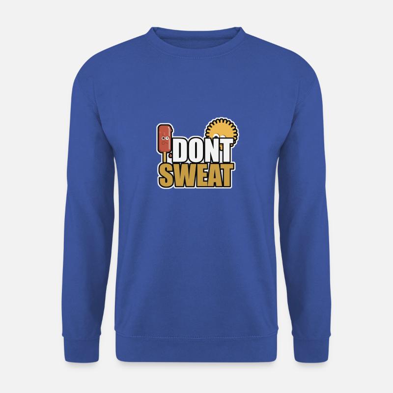 I dont sweat - Unisex Sweatshirt - royal blue