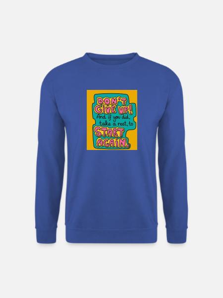 Don't give up! - Unisex Pullover - Royalblau