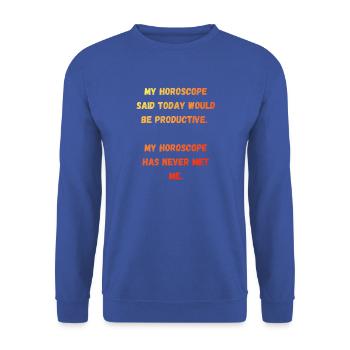 Produktives Horoskop Spruch - Unisex Pullover - Royalblau - Vorne - Alina (178cm) & Michal (187cm)