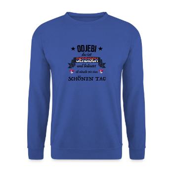 Odjebi wünsche schönen Tag serbisch Serbien - Unisex Pullover - Royalblau - Vorne - Alina (178cm) & Michal (187cm)
