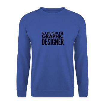 Graphic designer gift graphic artist graphic saying - Unisex Sweatshirt - royal blue - Front - Alina (178cm) & Michal (187cm)