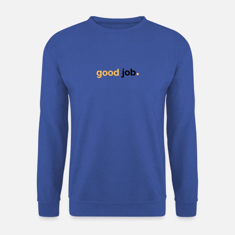 Good Job - Unisex Pullover - Royalblau