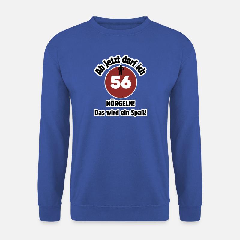 56e anniversaire À partir de maintenant, je peux harceler - m’amuser - Sweat-shirt Unisexe - bleu royal