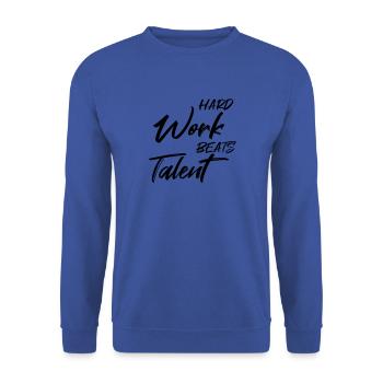 Hard work beats talent - Unisex Sweatshirt - royal blue - Front - Alina (178cm) & Michal (187cm)