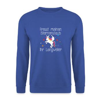Einhorn Fresst meinen Sternenstaub ihr Langweiler - Unisex Pullover - Royalblau - Vorne - Alina (178cm) & Michal (187cm)