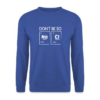dont be so naci - Unisex Sweatshirt - royal blue - Front - Alina (178cm) & Michal (187cm)