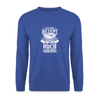 Koch leg das Rezept weg - Unisex Pullover - Royalblau - Vorne - Alina (178cm) & Michal (187cm)