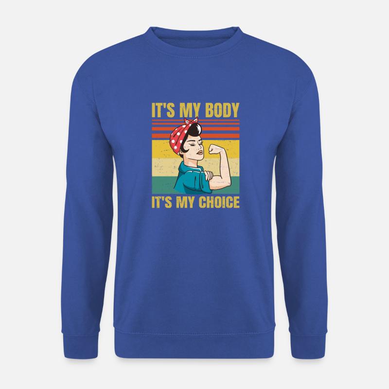 It's My Body It's My Choice - Feminist - Retro - - Unisex Pullover - Royalblau