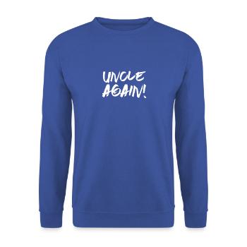 Onkel wieder Schwangerschaft Ankündigung für Männer Papa Spaß - Unisex Pullover - Royalblau - Vorne - Alina (178cm) & Michal (187cm)