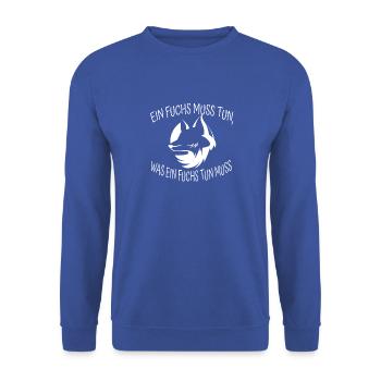 EIN FUCHS MUSS TUN,WAS EIN FUCHS TUN MUSS - Unisex Pullover - Royalblau - Vorne - Alina (178cm) & Michal (187cm)