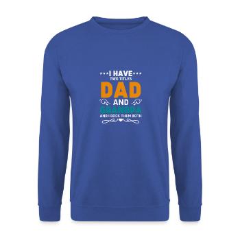 two titles dad and grandpa - Unisex Pullover - Royalblau - Vorne - Alina (178cm) & Michal (187cm)