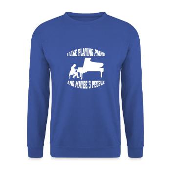Piano Instrument Klavier Spruch Musik Pianist - Unisex Pullover - Royalblau - Vorne - Alina (178cm) & Michal (187cm)