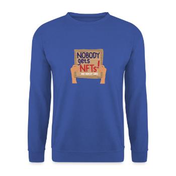 Hold Up Sign Nobody gets NFTs Shirt - Unisex Pullover - Royalblau - Vorne - Alina (178cm) & Michal (187cm)