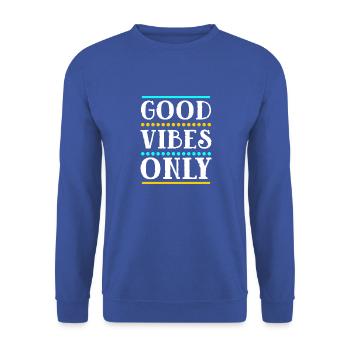 Bonnes vibrations seulement - Sweat-shirt Unisexe - bleu royal - Devant - Alina (178cm) & Michal (187cm)