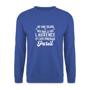 Cadeau femme Je suis pas dieu mais Laurence - Sweat-shirt Unisexe - bleu royal - Devant - Alina (178cm) & Michal (187cm)