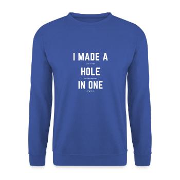 Funny Golf - Hole In One Golf Gag Humor Sports - Unisex Sweatshirt - royal blue - Front - Alina (178cm) & Michal (187cm)