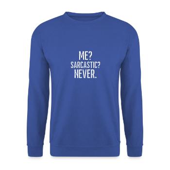 Ich? Sarkastisch? Nie lustig Smart Intelligent Süß - Unisex Pullover - Royalblau - Vorne - Alina (178cm) & Michal (187cm)
