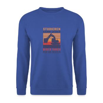 Studieren kann Jeder Baggern nur die Besten Shirt - Unisex Pullover - Royalblau - Vorne - Alina (178cm) & Michal (187cm)