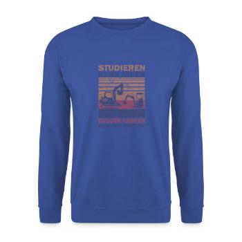 Studieren kann Jeder Baggern nur die Besten Shirt - Unisex Pullover - Royalblau - Vorne - Alina (178cm) & Michal (187cm)
