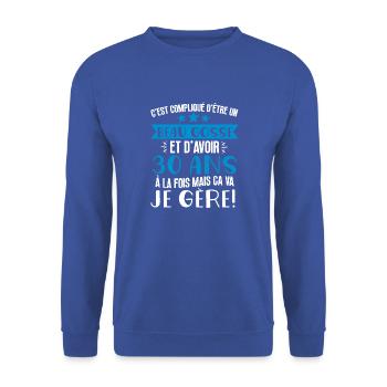 Beau gosse de 30 ans je gère cadeau anniversaire - Sweat-shirt Unisexe - bleu royal - Devant - Alina (178cm) & Michal (187cm)